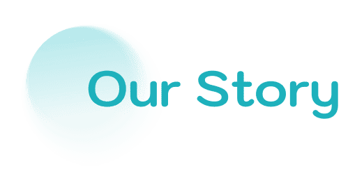Our Story